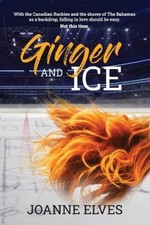 Ginger and Ice by Elves, Joanne [Paperback]