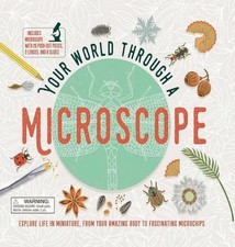 Your World Through a Microscope by Tom Jackson