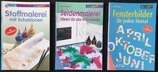 3 x Bastelhefte - Seidenmalerei / Stoffmalerei / Fensterbilder