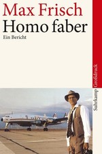 Homo faber: Ein Bericht