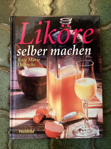 Liköre selber machen