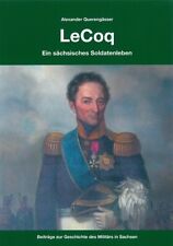 Querengässer: LeCoq, ein sächsisches Soldatenleben Russlandfeldzug/Napoleon/Buch