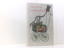 Musenkuss und Pferdefuss Steineckert, Gisela: