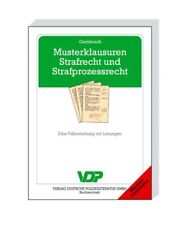 Musterklausuren Strafrecht und Strafprozessrecht: Eine Fallsammlung mit Lösunge
