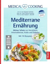 Benjamin Seethaler Medical Cooking: Mediterrane Ernährung
