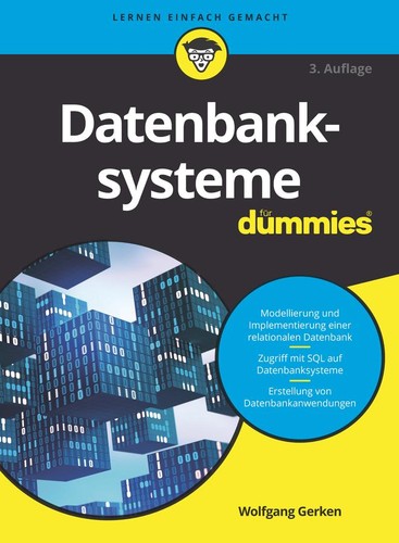 Datenbanksysteme für dummies - datenbanksysteme,