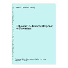 Echoism: The Silenced Response