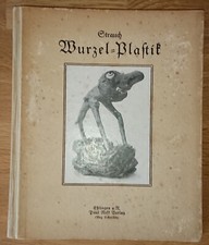 Wurzel-Plastik. Funde aus der