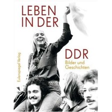 Leben in der DDR Bilder und Geschichten Bildband Geschichte Alltag FDJ Buch Book