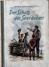 Der Schatz des Seeräubers. Kendzia, Marie Louise, 1950