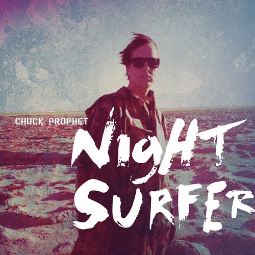 Chuck prophet night - -, surfer