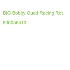 BIG Bobby Quad Racing Rot