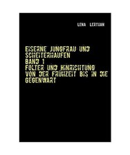 Eiserne jungfrau und - eiserne,