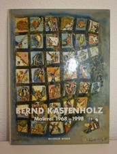 Bernd Kastenholz Malerei 1968-1998 v. Wilhelm Weber Kunst Buch original signiert