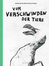 Vom Verschwinden der Tiere: Studierende der Münster School of Design