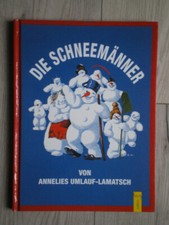 Die Schneemänner - Geschichten von Annelies Umlauf-Lamatsch