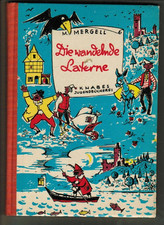 DIE WANDELNDE LATERNE - M. Mergell Kinderbuch DDR - Knabes Jugendbücherei - 1966