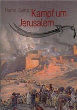 Kampf um Jerusalem : Historisch-biblischer Roman. Spirig, Martin