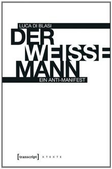 Der weiße mann - weiße, mann: