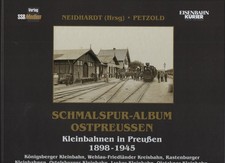 Schmalspur-Album Ostpreußen, Ingo Neidhardt, SSB-Medien