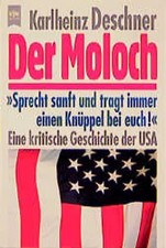 Der Moloch. Eine kritische Geschichte der USA. Sprecht sanft und tragt immer ein