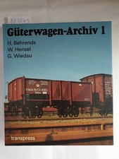 Güterwagen-Archiv 1 : Länderbahnen und Deutsche Reichsbahn-Gesellschaft : Behren