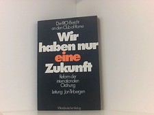 Wir haben nur - , eine