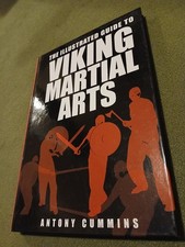  The illustrated Guide to Viking Martial Arts Antony Cummins, gebundene Ausgabe 