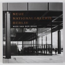 Neue Nationalgalerie Berlin: Mies van der Rohe Jäger, Joachim: