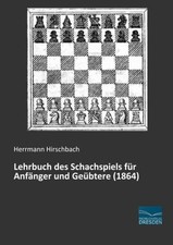LEHRBUCH DES SCHACHSPIELS FUER