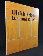Lust und Kalkül. Eine Ausstellung der Stiftung Kunst und Kultur e. V. Bonn. Erbe
