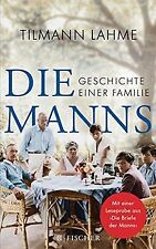 Die Manns: Geschichte einer Familie von Lahme, Tilmann | Buch | Zustand gut