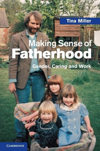 Making sense fatherhood - making,
