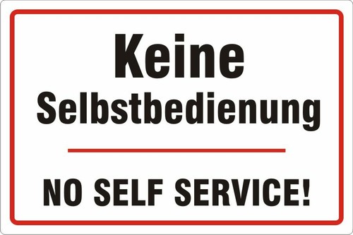 Keine selbstbedienung achtung - keine,
