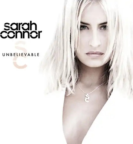 Sarah connor unbelievable - -,