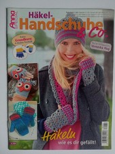 Anna special - Häkel-Handschuhe & Co. - Häkeln wie es dir gefällt - A 264