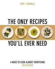 The Only Recipes Youll Ever Need: 4 Ways to Cook Almost... | Buch | Zustand gut