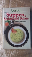 Kochbuch " Suppen, Soßen & Salate " burda, Manfred Pawlak Verlag 1989