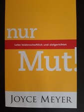 Joyce Meyer "Nur Mut"