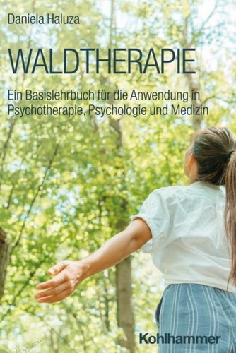 Waldtherapie daniela haluza - waldtherapie,