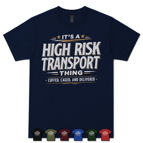 Its high risk transport - high,
