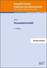 Personalwirtschaft ; [Bachelor geeignet] / von Klaus Olfert / Kompakt-Training P