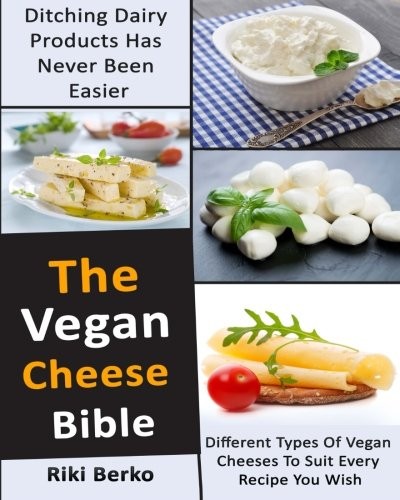 The vegan cheese bible - vegan,