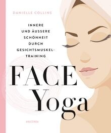 Face yoga innere und - und, äußere