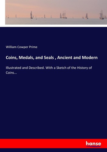 Coins medals and - and, seals