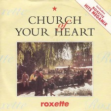 Roxette Church Of Your Heart /
