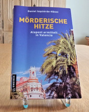 Daniel Izquierdo-Hänni: Mörderische Hitze - Alapont ermittelt in Valencia