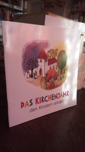 Das kirchenjahr den kindern - kirchenjahr,
