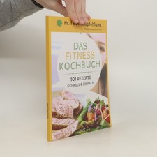 Das Fitness Kochbuch. 101