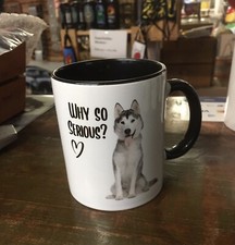 Keramik Tasse Husky: Why so